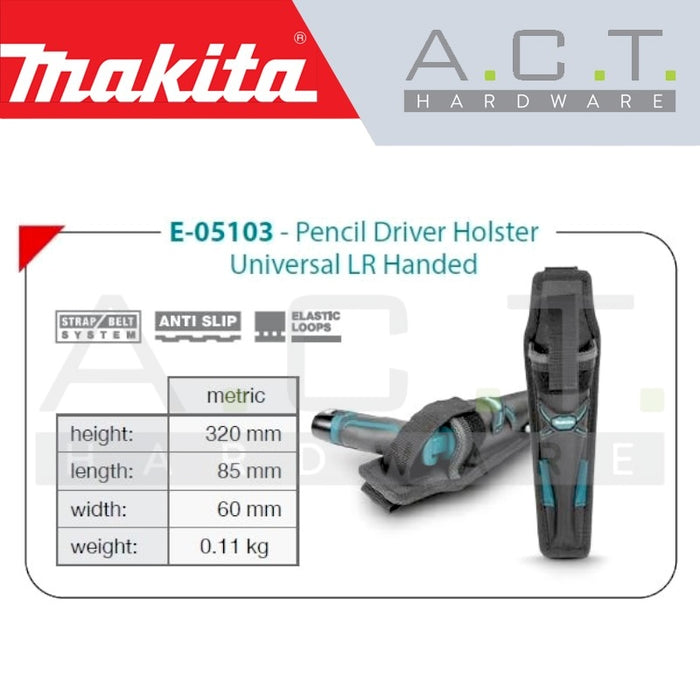 MAKITA PENCIL DRIVER HOLSTER, E-05103