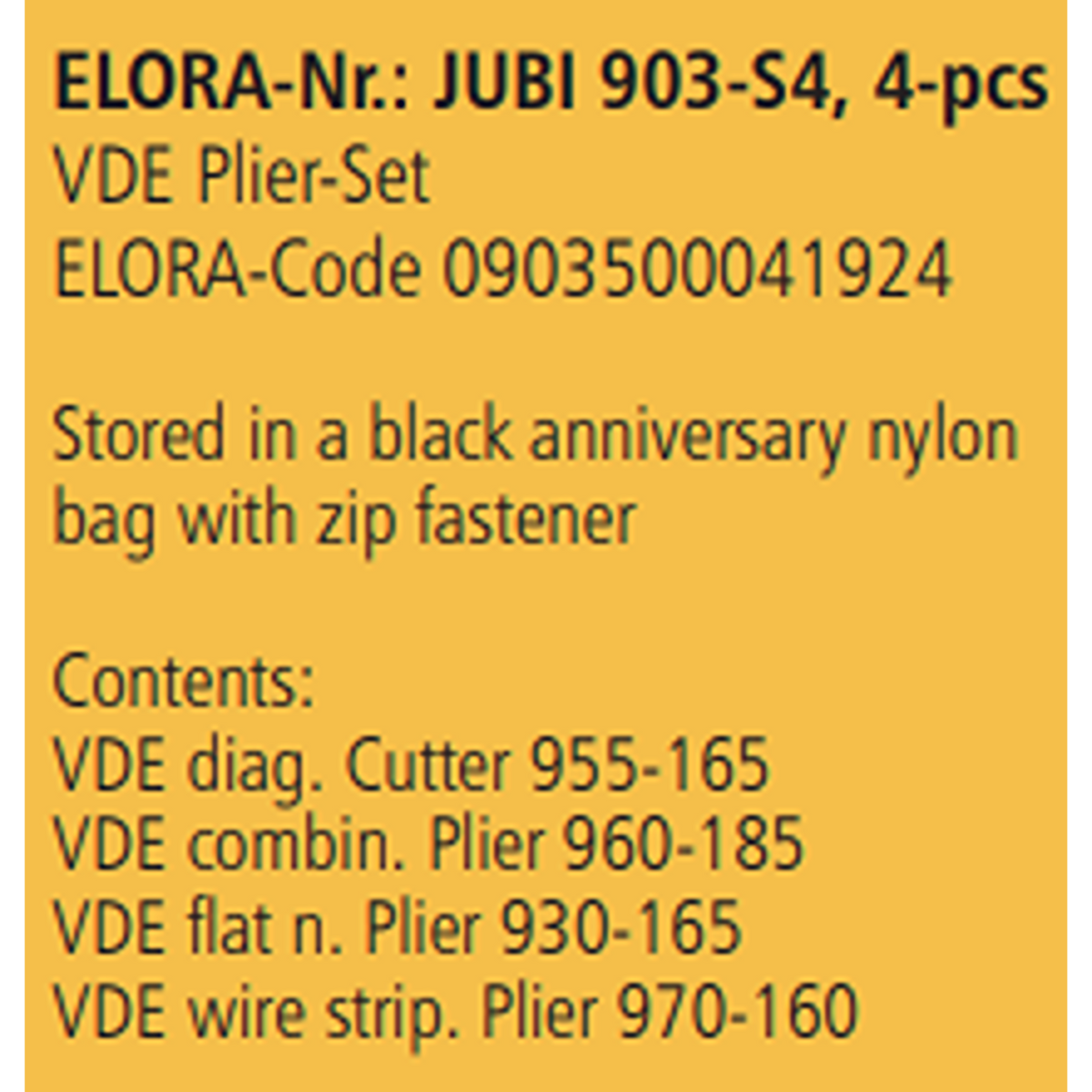 ELORA JUBI 903-S4 VDE PLIER SET NYLON BAG WITH ZIP FASTENER 4PCS